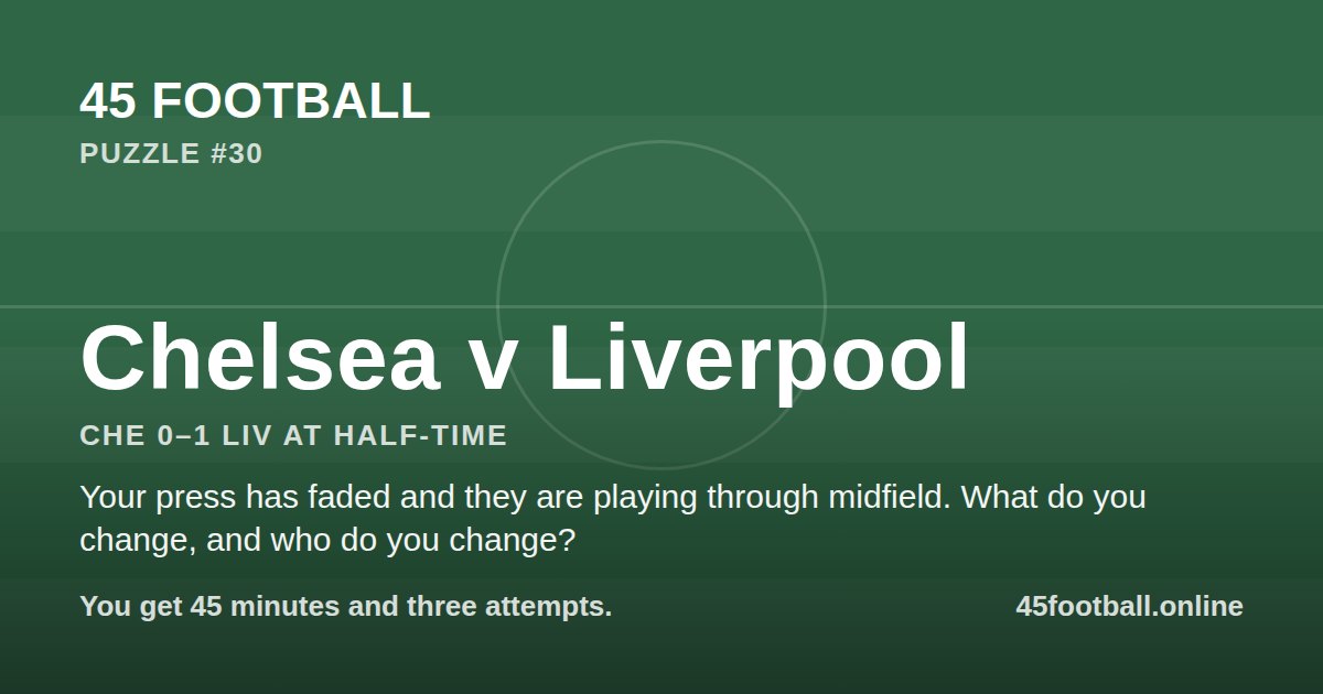 Chelsea v Liverpool, CHE 0–1 LIV at half-time