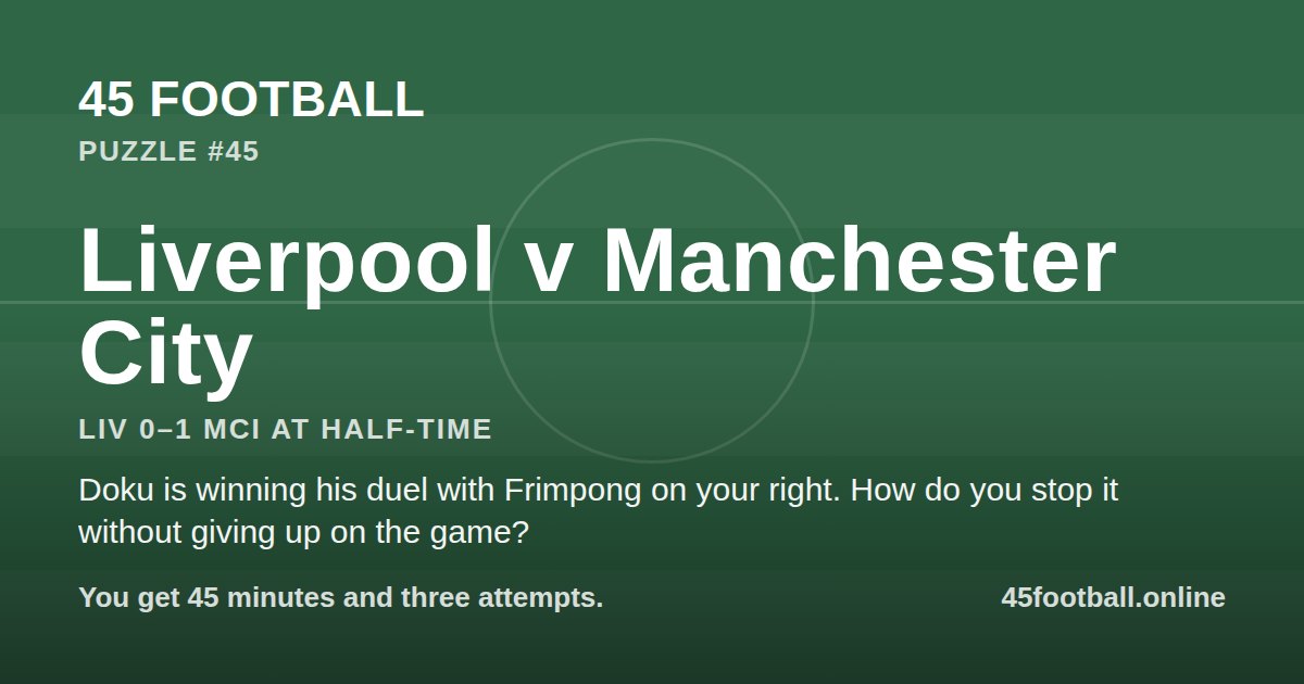 Liverpool v Manchester City, LIV 0–1 MCI at half-time