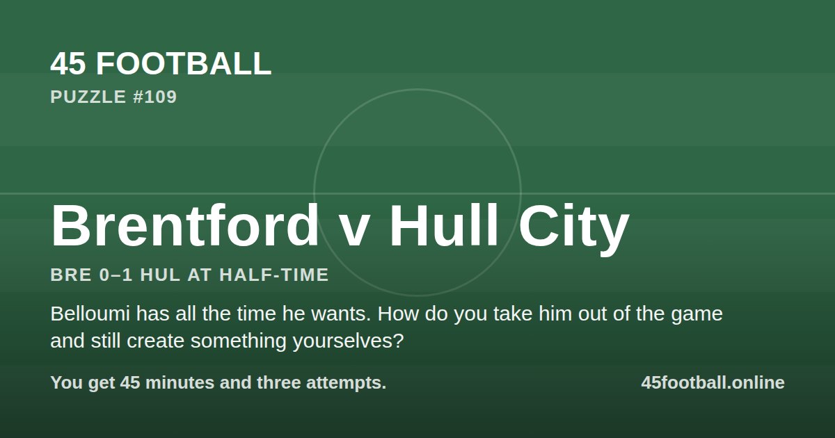 Brentford v Hull City, BRE 0–1 HUL at half-time