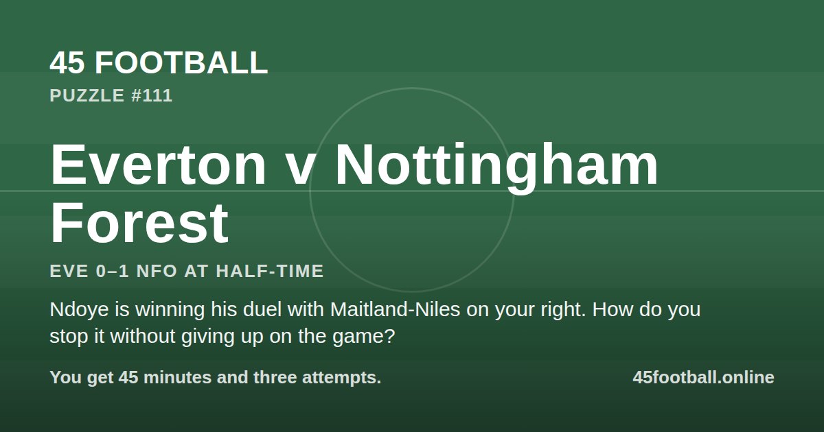 Everton v Nottingham Forest, EVE 0–1 NFO at half-time